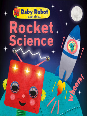 cover image of Baby Robot Explains... Rocket Science